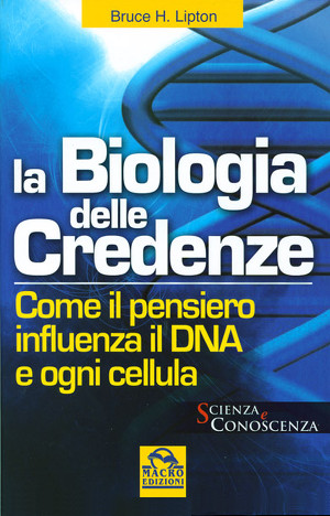 La Biologia delle Credenze | Osteopata Francesco Bertino | Genova | Libri Consigliati